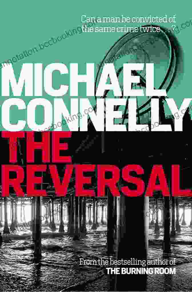 The Reversal Book Cover By Michael Connelly The Reversal (Mickey Haller 3)