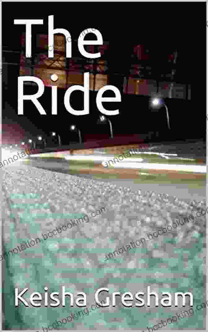 The Ride: A Memoir By Keisha Gresham The Ride Keisha Gresham