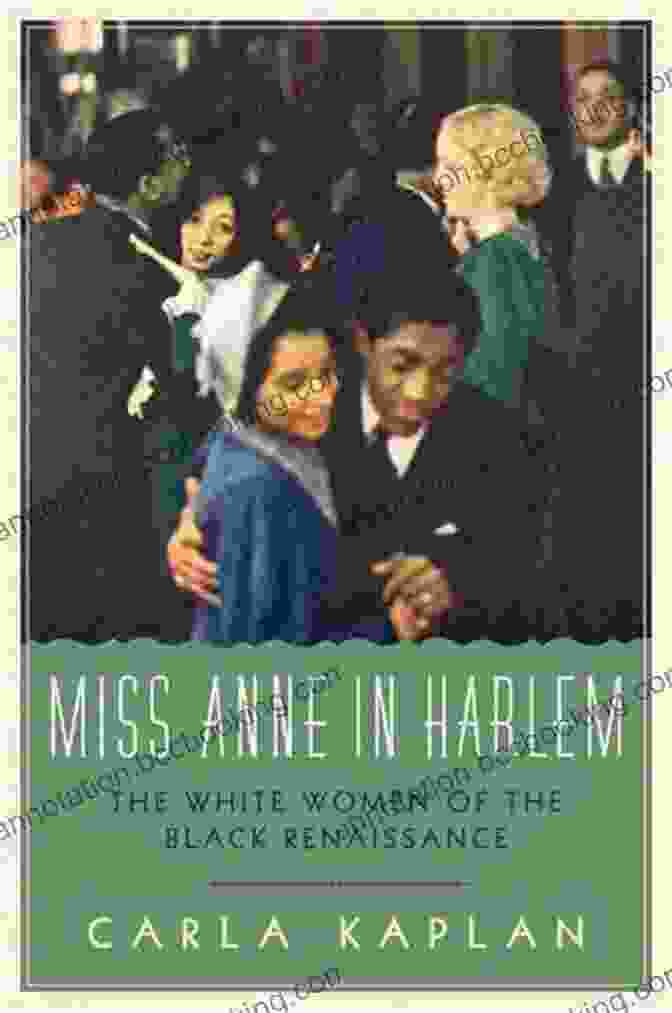 The White Women Of The Black Renaissance Book Cover Miss Anne In Harlem: The White Women Of The Black Renaissance