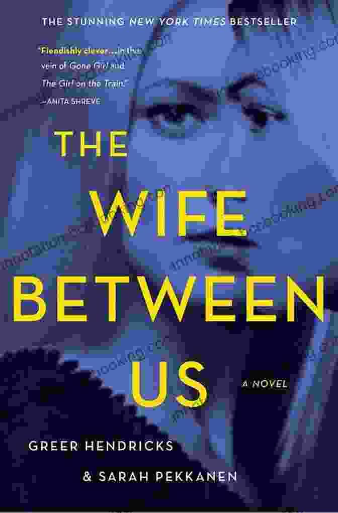 The Wife Between Us Novel The Wife Between Us: A Novel
