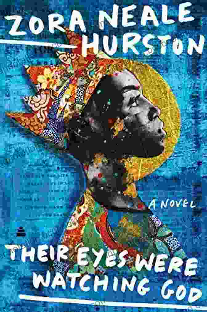 Their Eyes Were Watching God, Zora Neale Hurston's Most Celebrated Novel, Explores Themes Of Love, Identity, And Self Discovery Wrapped In Rainbows: The Life Of Zora Neale Hurston