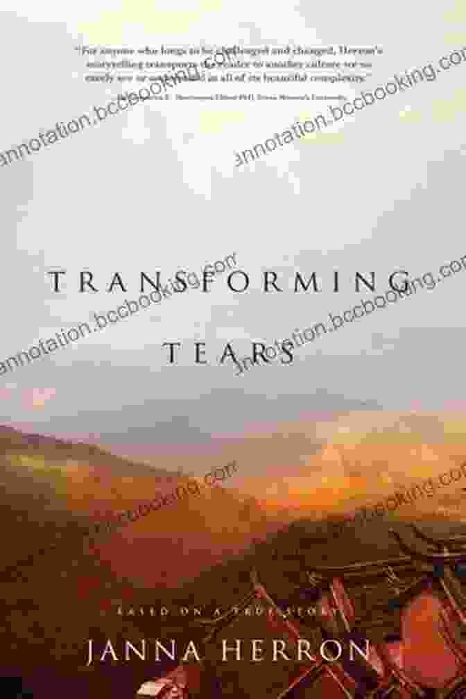 Transforming Tears By Janna Herron Transforming Tears Janna Herron