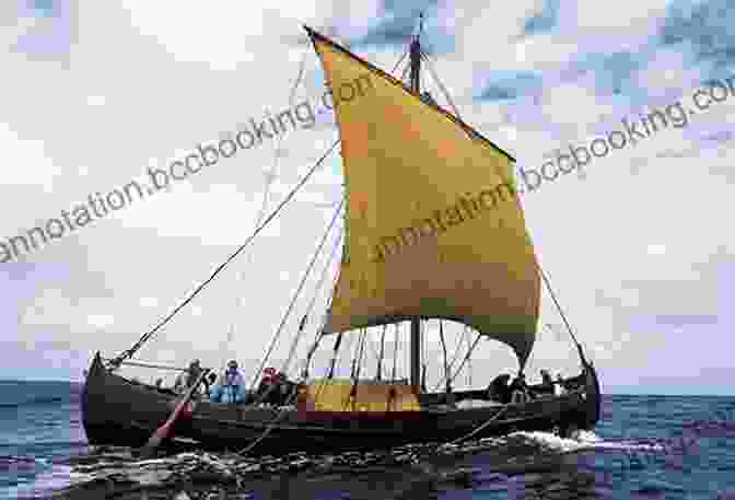 Viking Ship Sailing On The Ocean Your Life As An Explorer On A Viking Ship (The Way It Was)