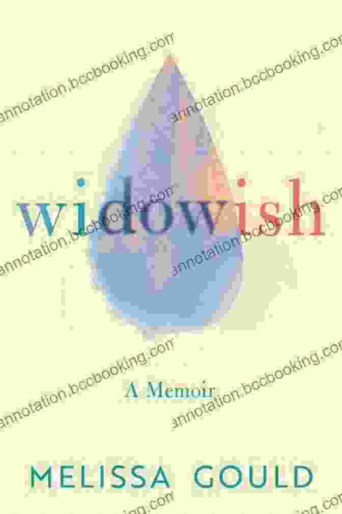 Widowish: A Memoir By Melissa Gould Widowish: A Memoir Melissa Gould