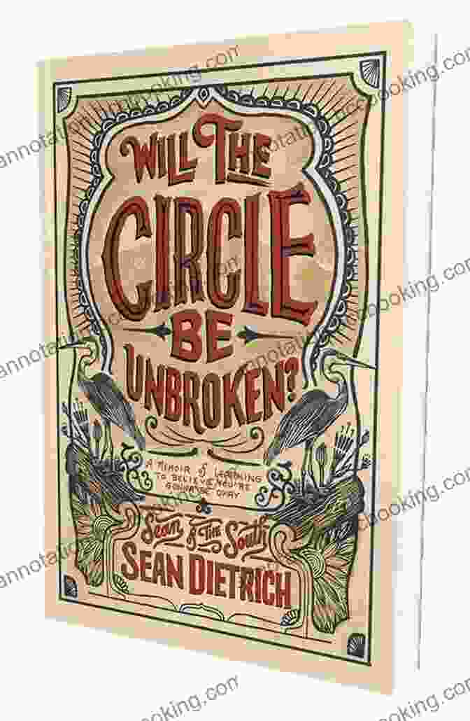 Will The Circle Be Unbroken Book Cover Will The Circle Be Unbroken?: A Memoir Of Learning To Believe You Re Gonna Be Okay