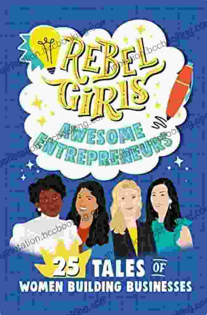 Young Girl Reading Rebel Girls Awesome Entrepreneurs: 25 Tales Of Women Building Businesses (Rebel Girls Minis)