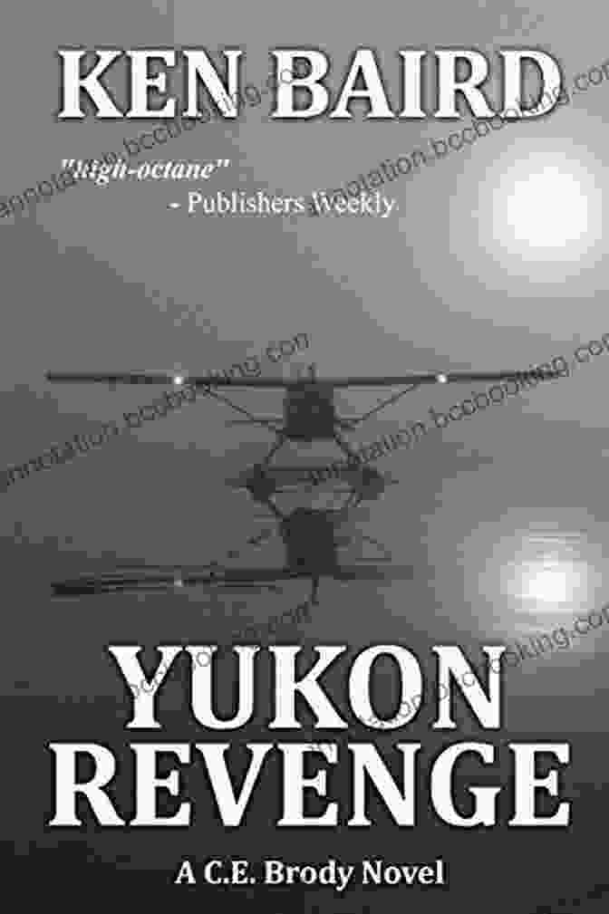 Yukon Revenge Book Cover Featuring A Rugged Cowboy On Horseback YUKON REVENGE: A C E Brody Novel