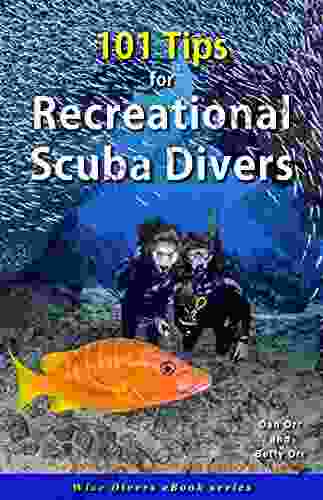 101 Tips For Recreational Scuba Divers (Wise Divers EBooks)
