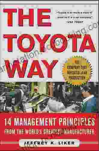 The Toyota Way: 14 Management Principles From The World S Greatest Manufacturer