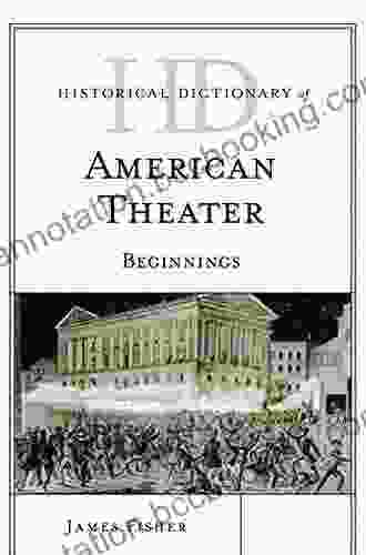 Historical Dictionary Of Contemporary American Theater: 1930 2024 (Historical Dictionaries Of Literature And The Arts)