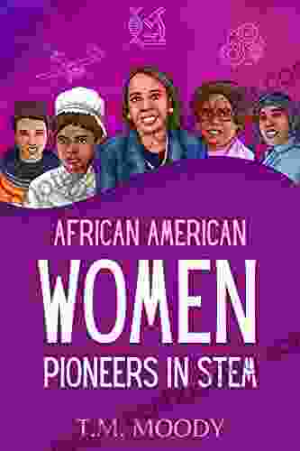 African American Women Pioneers In STEM (African American History For Kids 2)