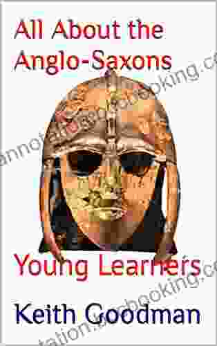 All About The Anglo Saxons: Young Learners