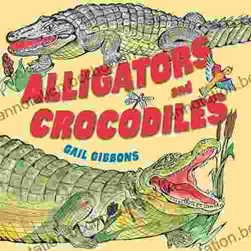 Alligators And Crocodiles Gail Gibbons