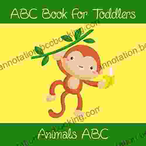 Animals ABC For Toddlers: Kids And Preschool An Animals ABC For Age 2 5 To Learn The English Animals Names From A To Z (Monkey Cover Design)