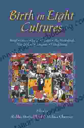 Birth In Eight Cultures Melissa Cheyney
