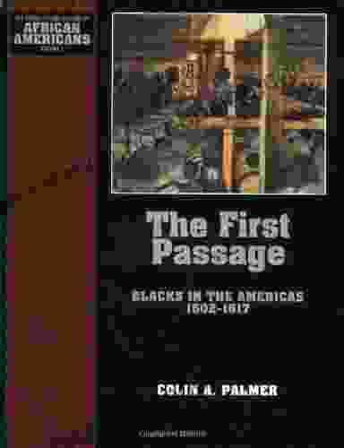 The First Passage: Blacks In The Americas 1502 1617 (The Young Oxford History Of African Americans 1)