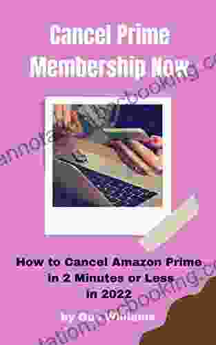 Cancel Prime Membership Now: How To Cancel Amazon Prime Membership In 2 Minutes Or Less