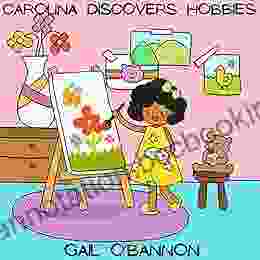 Carolina Discovers Hobbies Gail O Bannon