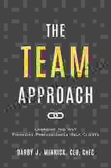 The Team Approach: Changing The Way Financial Professionals Help Clients