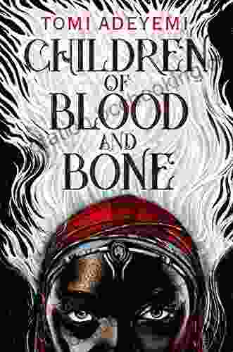 Children Of Blood And Bone (Legacy Of Orisha 1)