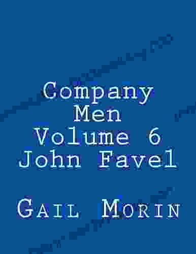 Company Men Volume 6 John Favel