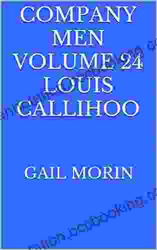 Company Men Volume 24 Louis Callihoo