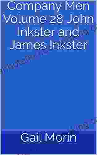 Company Men Volume 28 John Inkster And James Inkster