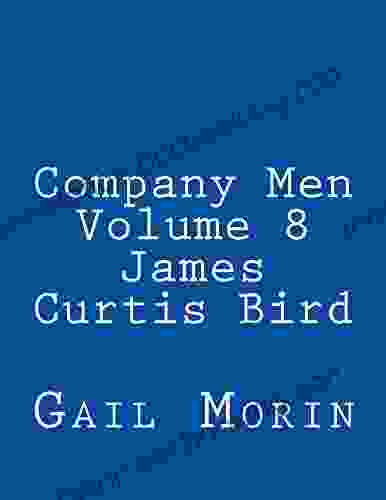 Company Men Volume 8 James Curtis Bird