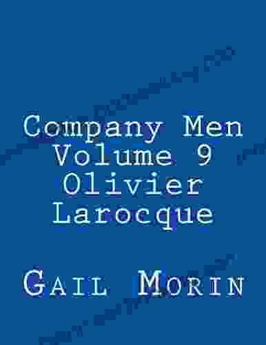 Company Men Volume 9 Olivier Larocque