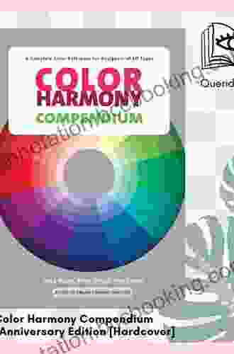 Color Harmony Compendium: A Complete Color Reference For Designers Of All Types 25th Anniversary Edition
