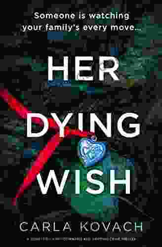 Her Dying Wish: A Completely Unputdownable And Gripping Crime Thriller (Detective Gina Harte 10)