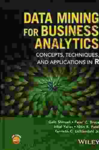 Data Mining For Business Analytics: Concepts Techniques And Applications With JMP Pro
