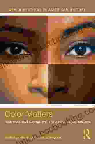Color Matters: Skin Tone Bias And The Myth Of A Postracial America (New Directions In American History)