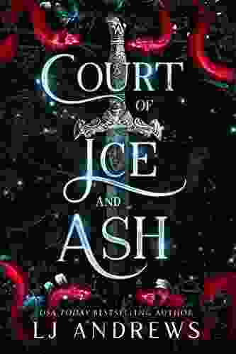 Court Of Ice And Ash: A Romantic Fairy Tale Fantasy (The Broken Kingdoms 2)