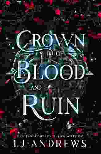 Crown Of Blood And Ruin: A Romantic Fairy Tale Fantasy (The Broken Kingdoms 3)