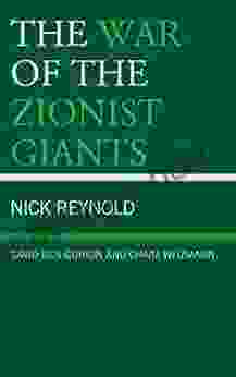 The War Of The Zionist Giants: David Ben Gurion And Chaim Weizmann