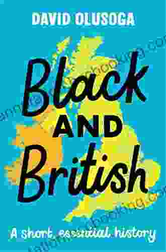Black And British: A Short Essential History