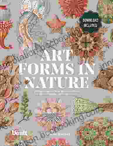 Art Forms In Nature By Ernst Haeckel: 100 Downloadable High Resolution Prints For Artists Designers And Nature Lovers