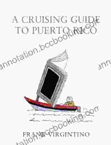 A Cruising Guide To Puerto Rico