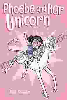 Phoebe And Her Unicorn Dana Simpson