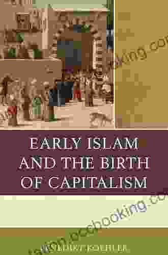 Early Islam And The Birth Of Capitalism