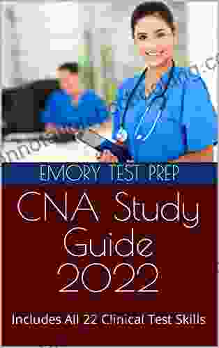 CNA Study Guide 2024: Includes All 22 Clinical Test Skills