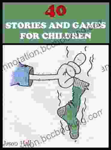 40 STORIES AND GAMES FOR CHILDREN: Includes Colour Illustrations Spot The Difference Rhyming Activity Games And Fascinating Facts