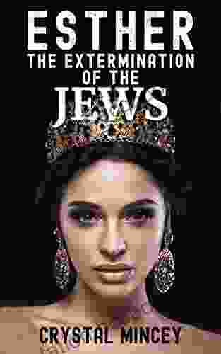 Esther The Extermination Of The JEWS