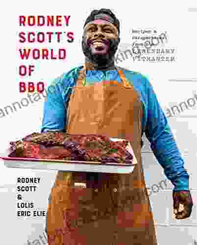 Rodney Scott S World Of BBQ: Every Day Is A Good Day: A Cookbook