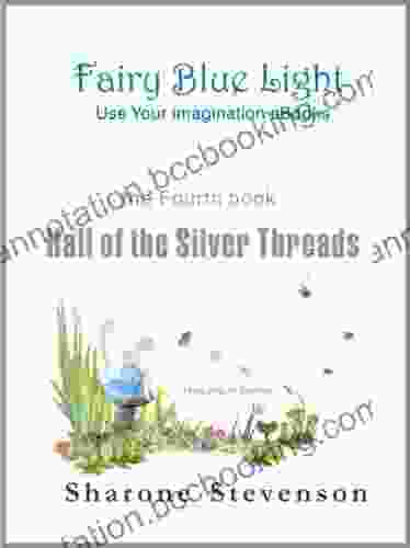 Fairy Blue Light: Hall Of The Silver Threads