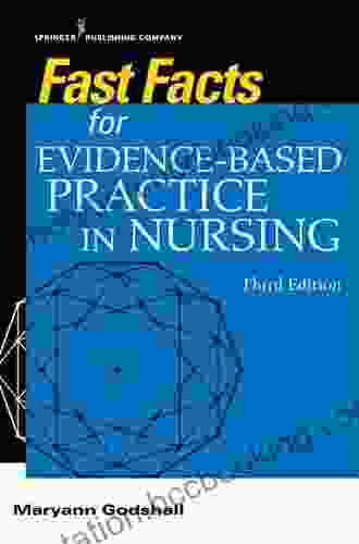 Fast Facts For Evidence Based Practice In Nursing Third Edition