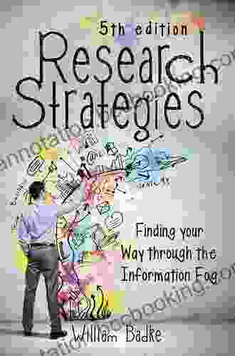 Research Strategies: Finding Your Way Through The Information Fog