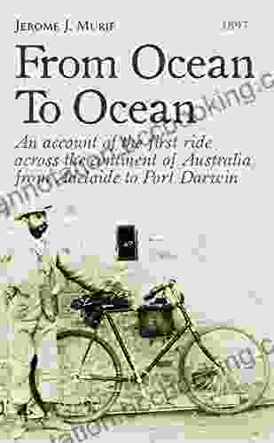 From Ocean To Ocean: Across Australia On A Bicycle