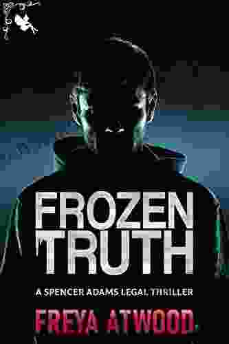 Frozen Truth: A Legal Thriller